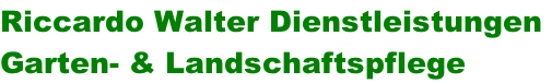 Riccardo Walter Dienstleistungen  Garten- & Landschaftspflege